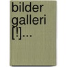 Bilder Galleri [!]... by Otto Heinemann