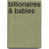 Billionaires & Babies door Emily McKay