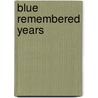 Blue Remembered Years door Ian Lange