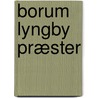 Borum Lyngby Præster by Vini Madsen
