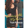 Breaking All My Rules by Trice Hickman