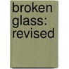 Broken Glass: Revised by Arthur Miller
