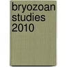 Bryozoan Studies 2010 door Priska Schäfer