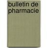 Bulletin de Pharmacie door Livres Groupe