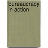 Bureaucracy in Action door Srivastava