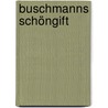Buschmanns Schöngift door Jesse Russell