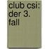 Club Csi: Der 3. Fall