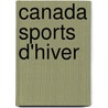 Canada Sports D'Hiver door Perhenrik Gurth