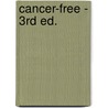 Cancer-Free - 3rd Ed. door Bill Henderson