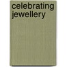 Celebrating Jewellery by David Bennett