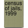 Census of Jails, 1999 by James J. Stephan