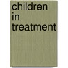 Children In Treatment by Shirley Cooper
