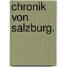 Chronik von Salzburg. door Corbinian Gärtner