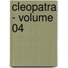 Cleopatra - Volume 04 by Georg Ebers