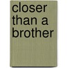 Closer Than a Brother door Frank Barton Davis