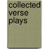 Collected Verse Plays