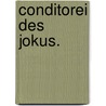 Conditorei des Jokus. door Moritz Gottlieb Saphir