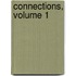 Connections, Volume 1