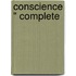 Conscience " Complete