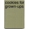 Cookies for Grown-Ups door Kelly Cooper