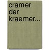 Cramer Der Kraemer... door Carl Friedrich Cramer