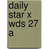 Daily Star X Wds 27 A by Daily Star