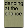 Dancing at the Chance door DeAnna Cameron
