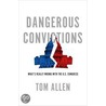 Dangerous Convictions door Thomas H. Allen