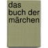 Das Buch der Märchen
