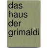 Das Haus der Grimaldi by Richard Voß