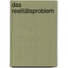 Das Realitätsproblem door Frischeisen-Köhler