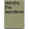 Deirdre, the Wanderer door Jonnie Comet