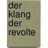 Der Klang der Revolte by Christoph Wagner