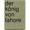 Der König von Lahore door Jules Massenet