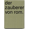 Der Zauberer von Rom. door Karl Gutzkow