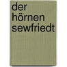 Der hörnen Sewfriedt door Hans Sachs