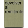 Devolver Al Remitente by Julia Alvarez