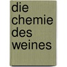 Die Chemie Des Weines by Gerrit J. Mulder