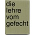 Die Lehre vom Gefecht