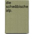 Die Schwäbische Alp.