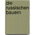 Die russischen Bauern
