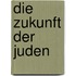 Die zukunft der Juden
