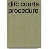 Difc Courts Procedure door Philip Punwar
