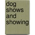 Dog shows and showing