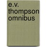 E.V. Thompson Omnibus door E.V. Thompson