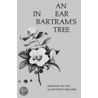 Ear in Bartram's Tree door J. Williams