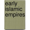 Early Islamic Empires door Lizann Flatt