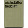 Eichstätter Tagblatt by Unknown