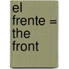 El Frente = The Front door Patricia Cormwell