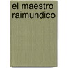 El Maestro Raimundico by Juan Valera